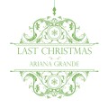 Buy Ariana Grande - Last Christmas (CDS) Mp3 Download