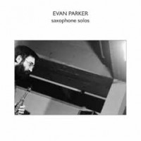 Purchase Evan Parker - Saxophone Solos