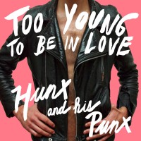 Purchase Hunx And His Punx - Too Young To Be In Love