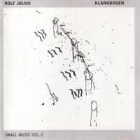 Purchase Rolf Julius - Small Music Vol. 2: Klangbogen