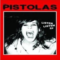 Purchase The Pistolas - Listen Listen (EP)