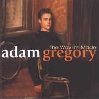 Purchase Adam Gregory - The Way I'm Made