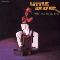 Purchase Little Beaver - When Was The Last Time (Vinyl)