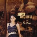Buy Ndidi Onukwulu - No, I Never Mp3 Download