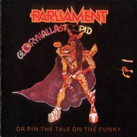 Purchase Parliament - Gloryhallastoopid (Or Pin The Tale On The Funky) (Vinyl)