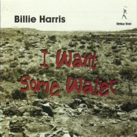 Purchase Billie Harris - I Want Some Water