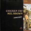 Buy Mel Brown - Chicken Fat (Vinyl) Mp3 Download