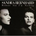 Buy Sandra Bernhard - Without You I'm Nothing Mp3 Download
