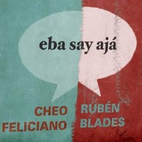 Purchase Cheo Feliciano - Eba Say Aja (Ruben Blades)