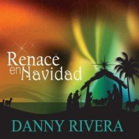 Purchase Danny Rivera - Renace En Navidad