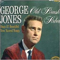 Purchase George Jones - Old Brush Arbors (Vinyl)
