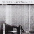 Buy Machinefabriek - Loops For Voerman (CDS) Mp3 Download