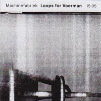 Purchase Machinefabriek - Loops For Voerman (CDS)