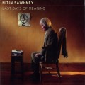 Buy Nitin Sawhney - Last Days Of Meaning Mp3 Download
