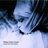 Purchase Rafael Anton Irisarri - Hopes And Past Desires (EP)