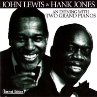 Purchase John Lewis & Hank Jones - An Evening With Two Grand Pianos (Vinyl)