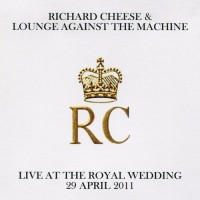 Purchase Richard Cheese - Live At The Royal Wedding