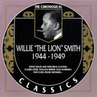 Purchase Willie Smith - The Chronological Classics: 1944-1949
