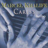 Purchase Marcel Khalife - Caress