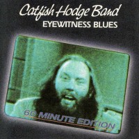 Purchase Bob "Catfish" Hodge - Eyewitness Blues (Reissue 1995)