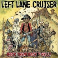 Purchase Left Lane Cruiser - Rock Them Back To Hell
