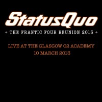 Purchase Status Quo - Back 2 Sq.1: The Frantic Four Reunion 2013 - Live At The Glasgow O2 Academy, 10 March 2013 CD5