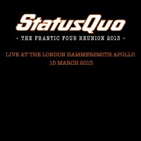 Purchase Status Quo - Back 2 Sq.1: The Frantic Four Reunion 2013 - Live At The London Hammersmith Apollo, 15 March 2013 CD8