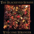 Buy The Blackeyed Susans - Welcome Stranger Mp3 Download