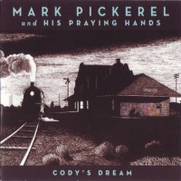 Purchase Mark Pickerel And His Praying Hands - Cody's Dream