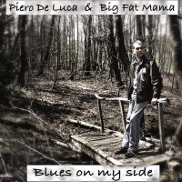 Purchase Piero De Luca & Big Fat Mama - Blues On My Side