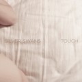 Buy Silver Swans - Touch Mp3 Download