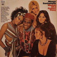 Purchase Mongo Santamaria - Workin' On A Groovy Thing (Vinyl)