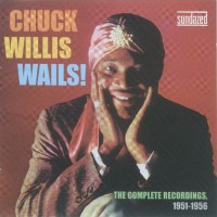 Purchase chuck willis - Chuck Willis Wails! CD2