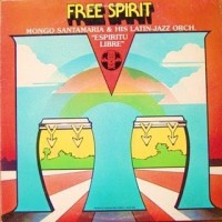 Purchase Mongo Santamaria - Free Spirit (Vinyl)