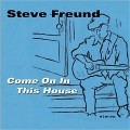 Buy Steve Freund - Come On In This House Mp3 Download