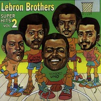Purchase Lebron Brothers - Super Hits Vol. 2
