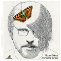 Buy Robert Babicz - A Cheerful Temper Mp3 Download