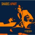 Buy Shades Apart - Eyewitness Mp3 Download