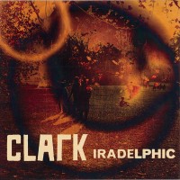 Purchase Chris Clark - Iradelphic