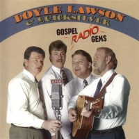 Purchase Doyle Lawson & Quicksilver - Gospel Radio Gems