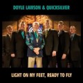 Buy Doyle Lawson & Quicksilver - Light On My Feet, Ready To Fly Mp3 Download