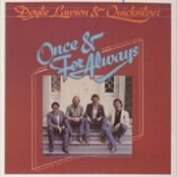 Purchase Doyle Lawson & Quicksilver - Once And For Always (Vinyl)
