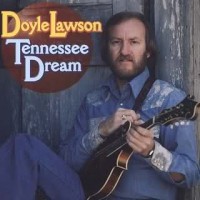 Purchase Doyle Lawson & Quicksilver - Tennessee Dream (Vinyl)