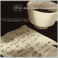 Purchase Doyle Lawson & Quicksilver - The Hard Game Of Love
