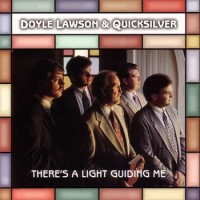 Purchase Doyle Lawson & Quicksilver - There's A Light Guiding Me