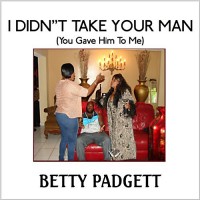 Purchase Betty Padgett - Didn't Take Your Man