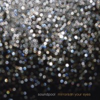 Purchase Soundpool - Mirrors In Your Eyes