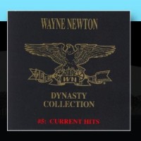 Purchase Wayne Newton - The Wayne Newton Dynasty Collection #5: Current Hits