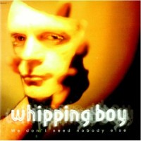 Purchase Whipping Boy - We Don't Need Nobody Else (EP)