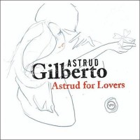 Purchase Astrud Gilberto - Astrud For Lovers